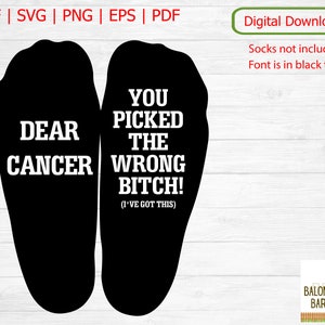 Caro Cancro, hai scelto la stronza sbagliata, citazione in formato SVG, senza cancro, regalo per pazienti oncologici, sopravvissuto alla chemioterapia, calzini antitumorali in formato SVG, download digitale