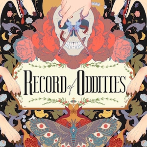 May include: A vintage-style illustration with a skull, a butterfly, and a moth. The skull has a pair of scissors in its eye sockets. The butterfly is blue and purple with red and white accents. The moth is blue and green with white eyes. The text "Record of Oddities" is written in a decorative font on a banner.