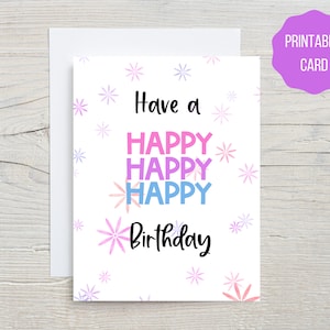 Druckbare Happy Birthday Karte, Digitale Blumen Geburtstagskarte für Kinder, Freunde, Familie