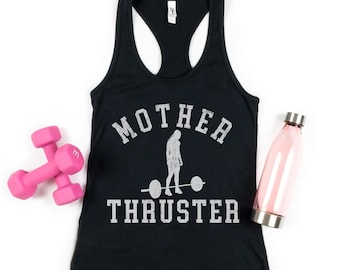 Funny Workout Racerback Tank Top: Mother Thruster Gym Shirt