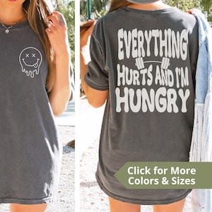 Funny Workout T-Shirt, Everything Hurts And I'm Hungry Shirt, Gift for Weightlifter, Oversized Work Out Tee, Pump Cover, Women Gym Shirt