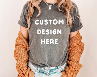 Custom Design Comfort Colors T Shirt