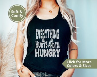 Funny Workout Tank Top, Everything Hurts And I'm Hungry Tank Top, Gift for Weightlifter, Racerback Work Out Tank Top, Women Fitness Outfit