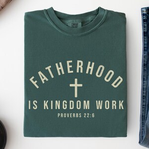 Fatherhood is Kingdom Work T-shirt | Christian Dad Tee for Father's Day