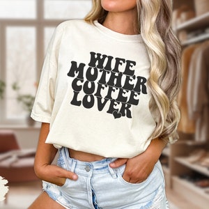 Wife Mother Coffee Lover T-Shirt, Mothers Day Comfort Colors Shirt, Coffee Lover Tee, Funny Coffee Mom Top, Gift for Mom, Gift for Her zdjęcie 2