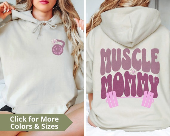 Muscle Mommy Hoodie: Women's Workout Sweatshirt, Gym Lover Gift