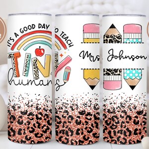 Personalized Teacher Life Tumbler Gift for School Teacher - Cheetah Print Good Day To Teach Mug - Custom Name Rainbow Tiny Humans Teacher