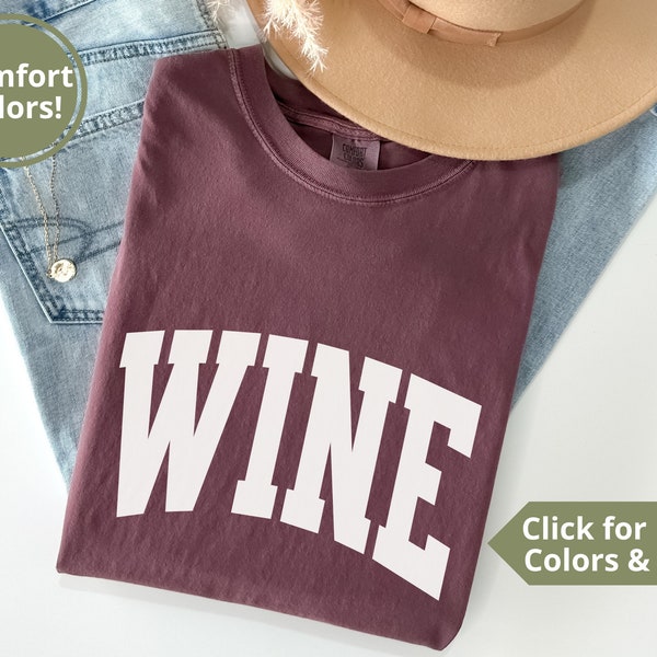 WINE Bold Letters Comfort Colors T Shirt for Women - Funny Vintage University Style Wine Country Gift Wine Snob Top - Shirt For Wine Tasting