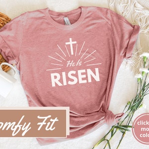 He Is Risen Shirt for Women, Easter Shirt for Her, Religious Easter Sunday Clothing for Church, Cute Easter Outfit for Mom, Easter Gifts