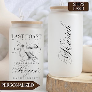 Personalized Bachelorette Iced Coffee Cup, 16oz Frosted Glass Tumbler, Bachelorette Cup Last Toast on the Coast, Girls Trip Beach Drink Mug
