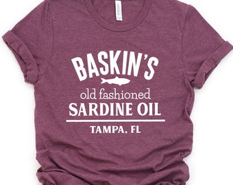 Baskins Sardine OIl, Tiger King UNISEX Shirt, Carol Did It Shirt, Novelty Shirt, Funny Shirt, Funny Sayings Shirt
