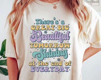 There's A Great Big Beautiful Tomorrow COMFORT COLORS Shirt, Carousel Of Progress Shirt, Cute Retro Disney Shirt, Magic Kingdom Shirt