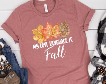 Love Language Shirt, Fall Shirt, Autumn Shirt, Cute Fall Shirt, Fall Leaves, October Shirt, November Shirt, Watercolor Shirt