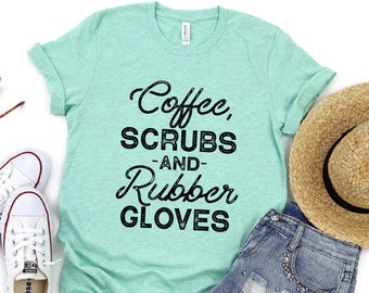 Coffee Scrubs and Rubber Gloves Unisex Shirt Nurse Shirt - Etsy