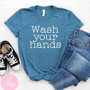 Wash Your Hands UNISEX Shirt, Nurse Shirt, Nurse Gifts, Funny Nurse Shirt, Nursing Shirt, Nurse Tee, Nursing School Shirt, Funny Mom Shirt