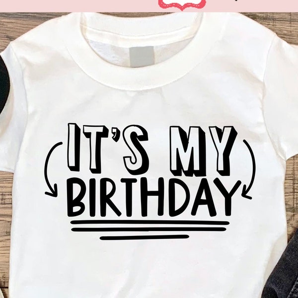 It's my Birthday SVG, Boys Birthday Svg, Birthday Boy svg, Birthday Shirt svg, It's my Birthday png, svg png cutting file for Cricut