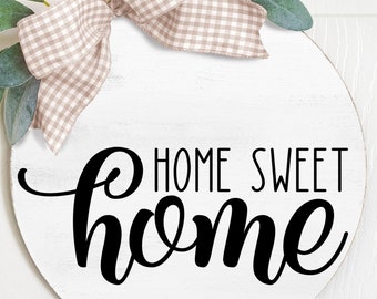 Home Sweet Home SVG, Home Sweet Home Round SVG, Home Sign SVG, Farmhouse Svg, Home Decor svg, Wall Decor svg, svg file Cricut Silhouette