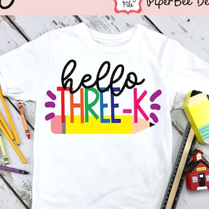 Hello Three-K SVG, Three-K SVG, Back To School Svg, Teacher Svg, PreSchool, School Shirt Design, First Day of School Cut Files, PNG  svg