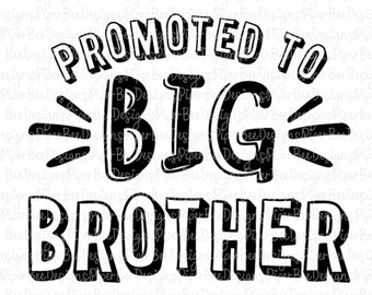 big brother Promoted to Big Brother jpg dxf digital download eps brothe...