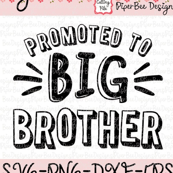 Promoted to Big Brother SVG, Big Brother SVG, Big Brother Cut File, Big Brother Design, SVG cutting file for Cricut and Silhouette