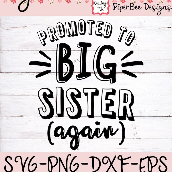 Promoted to Big Sister Again SVG, Big Sister Again SVG, Big Sister svg, Big Sister Again Design, SVG cutting file for Cricut and Silhouette