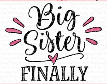 Big Sister Finally Svg Etsy