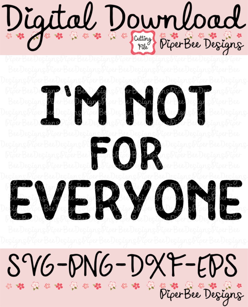 Download I'm Not For Everyone SVG Funny SVG Funny Shirt SVG | Etsy