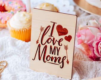 I Love My Moms, Mother's Day Card for Two Moms, Lesbian Moms, Happy Mothers Day, Mothers Day Card, Personalized Engraved Wood Greeting Card