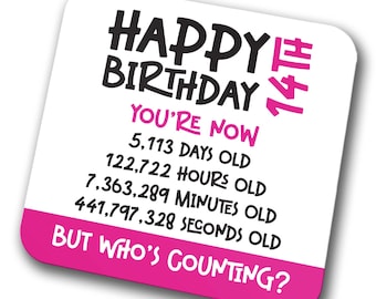 14th Birthday Coaster -  Pink - Celebrate 14 Years in Seconds, Minutes, Hours, and Days.