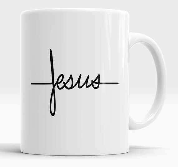 Jesus Mug, Christian Mug, Faith Mug
