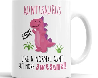 Taza Auntisaurus como una tía normal pero más increíble