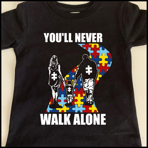 You Ll Never Walk Alone Autism Awareness Svg Png And Etsy