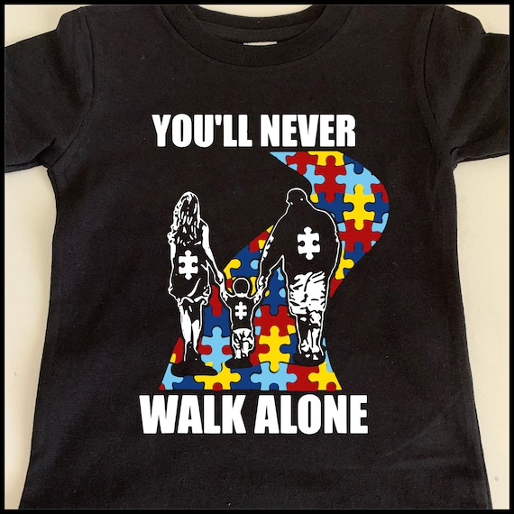 You Ll Never Walk Alone Autism Awareness Svg Png And Etsy You Ll Never Walk Alone Autism Awareness Svg Png And Etsy