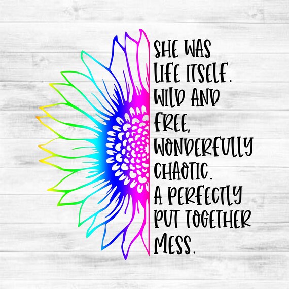 Download She Was Life Itself Wild And Free Svg Png And Studio 3 Files Etsy