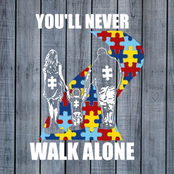 You Ll Never Walk Alone Autism Awareness Svg Png And Studio 3 File