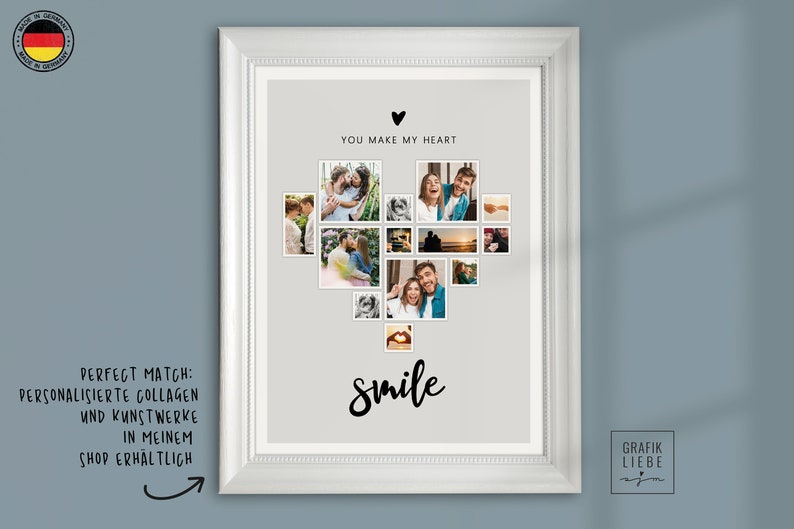 May include: A white frame with a gray background featuring a heart-shaped collage of photos. The text "YOU MAKE MY HEART" and "smile" are written in black. The text "PERFECT MATCH: PERSONALISIERTE COLLAGEN UND KUNSTWERKE IN MEINEM SHOP ERH&Auml;LTLICH" is written in black at the bottom left corner.