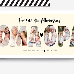 May include: A card with a light yellow background featuring the word "OMA" and "OPA" in large black letters. Each letter is filled with a photo of a grandparent and grandchild. The text "Ihr seid die Allerbesten!" is at the top of the card. The text "WIR HABEN EUCH SEHR LIEB ANNA & LUKAS" is at the bottom of the card.