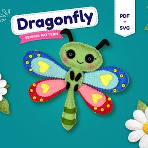 May include: A felt dragonfly sewing pattern featuring a light green head with black eyes and antennae, and four colorful wings in blue, pink, and red with yellow heart accents. The text reads Dragonfly Sewing Pattern, PDF, and SVG.