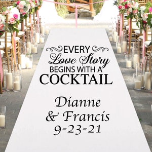 Custom Every Love Story Begins With A Cocktail Personalized Aisle Runner - Wedding Aisle Runner - MAE73218B - Plain Aisle Runner - Entrance