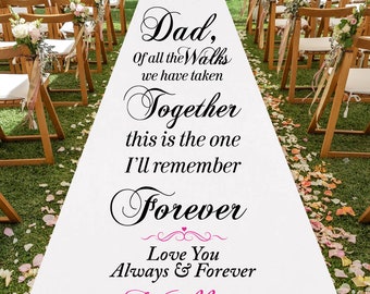 Custom Dad Of All The Walks We Have Taken Together Personalized Aisle Runner Wedding Aisle Runner MAE29/ENT Plain White Aisle Runner