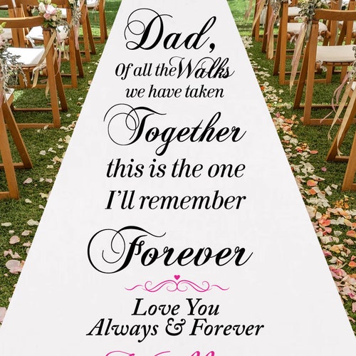 Custom Dad Of All The Walks We shops Have Taken Together Personalized Aisle Runner Wedding Aisle Runner MAE29/ENT Plain White Aisle Runner
