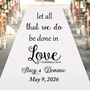 Custom Let All That We Do Be Done In Love Personalized Wedding Aisle Runner, Wedding Ceremony Personalized Aisle Runner MAE21-Y