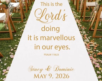 Custom Wedding Aisle Runner: "This Is The Lord's Doing" Personalized Decor