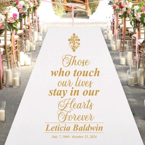 Funeral Aisle Runner Custom Those Who Touched Our Lives Stay in Our Hearts Forever Personalized Memorial Aisle Runner MAE2026