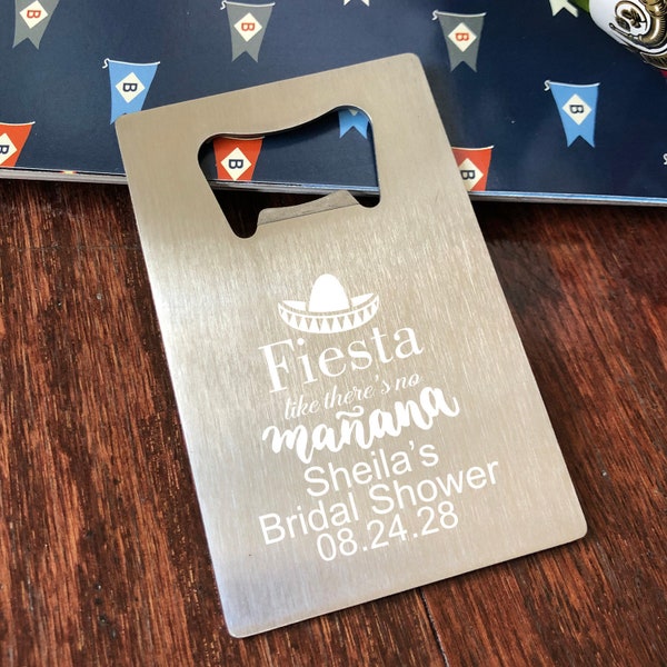 24 pcs  Fiesta Like There's No Mañana Personalized Credit Card Shaped Bottle Opener - MAE73218E - Wedding Favors - Bridal Shower Favors