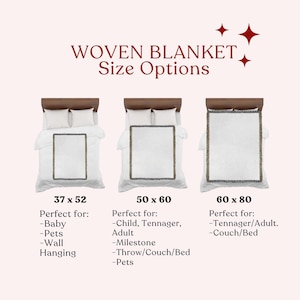 May include: Image displays woven blanket size options: 37 x 52 inches, 50 x 60 inches, and 60 x 80 inches. Each blanket is shown on a bed. Text reads "WOVEN BLANKET Size Options".