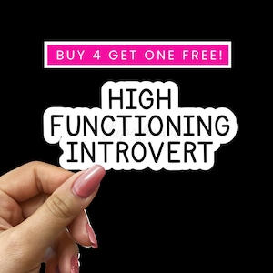 Funny Stickers, Laptop Stickers, Custom Stickers, Water Bottle Sticker, Tumbler Sticker, High Functioning Introvert, Introvert Sticker