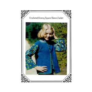May include: A blue crocheted jacket with granny square sleeves. The jacket has a green trim and button closure. The sleeves feature a floral pattern in shades of blue, green, and yellow. The text "Crocheted Granny Square Sleeve Jacket" is at the top.