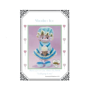 May include: A crochet doll named "Sherbet Ice" wearing a blue dress with yellow trim, a matching bonnet, and holding an ice cream cone. The image includes text that reads "Brought to you directly from Lollipop Lane" and "Dumplin Designs".