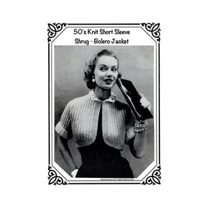 May include: Black and white image of a woman wearing a knit short-sleeve bolero jacket. The jacket has a ribbed texture and a rounded neckline. The image is framed with a decorative border and includes the text "50's Knit Short Sleeve Shrug - Bolero Jacket."